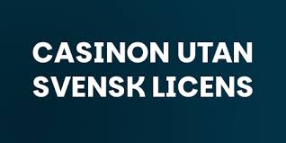 Casino Utan Svensk Licens Utforska de Bästa Alternativen 419598474 Casino Utan Svensk Licens Utforska de Bästa Alternativen 419598474